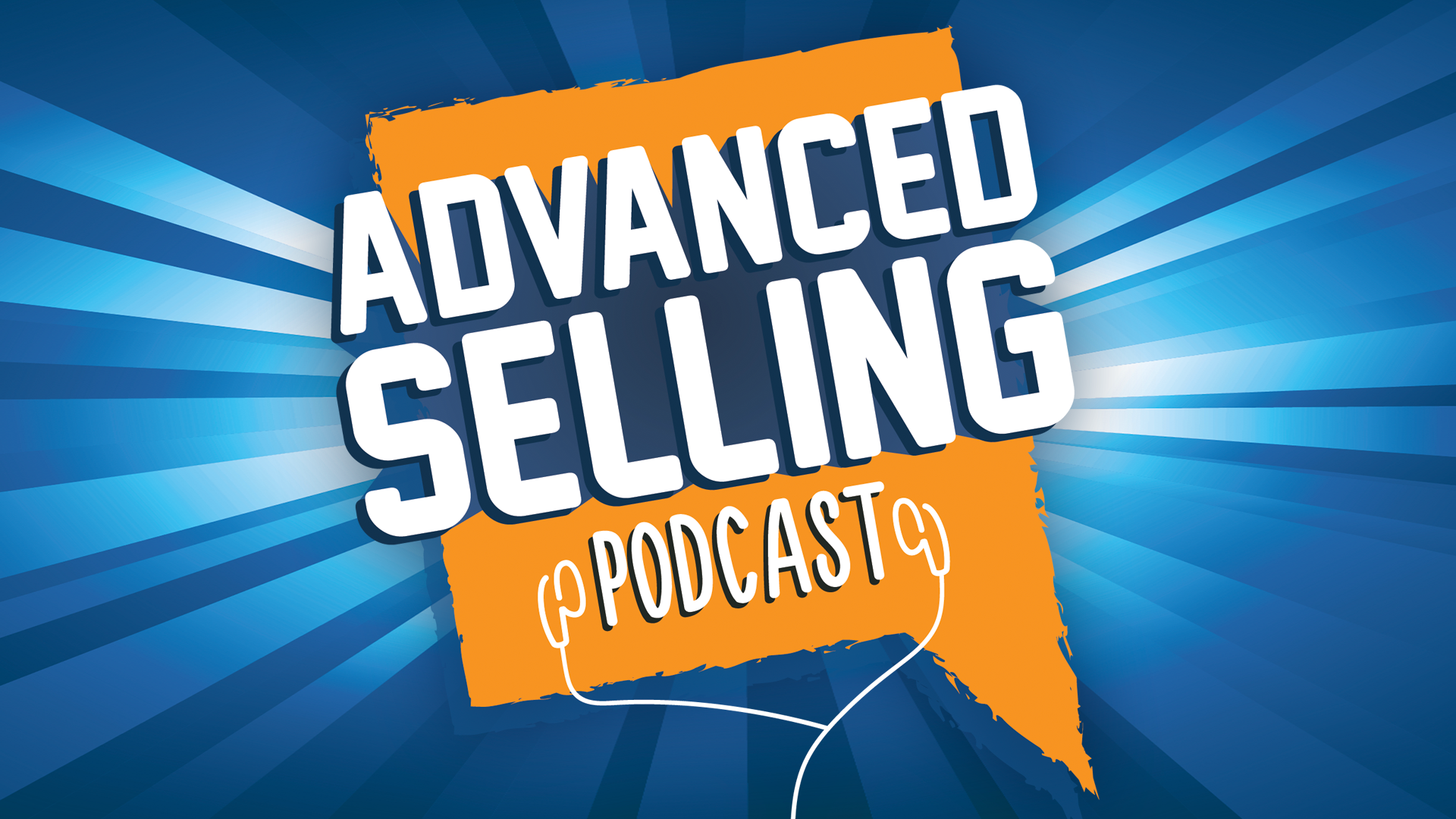 Advanced selling podcast